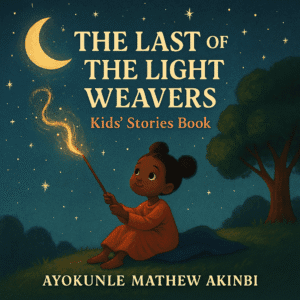 The Last of the Light Weavers Kids’ Stories Book