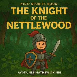 The Knight of the Nettlewood Kids’ Stories Book