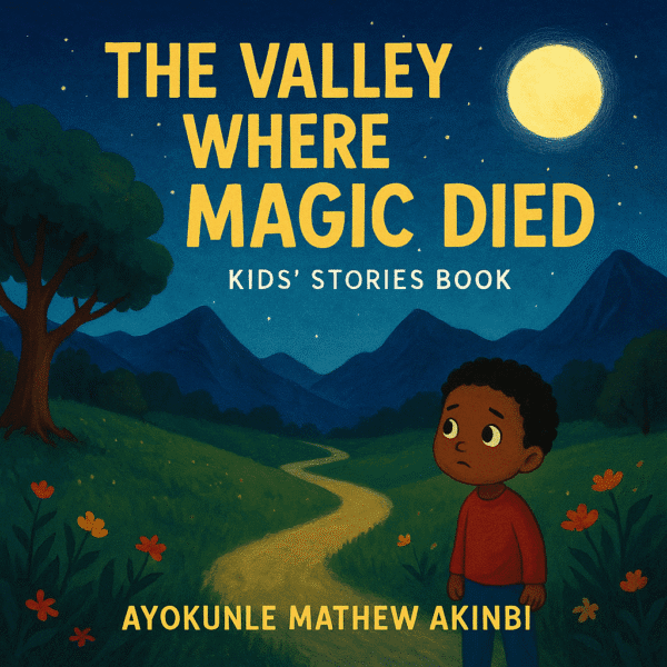 The Valley Where Magic Died Kids’ Bedtime Stories