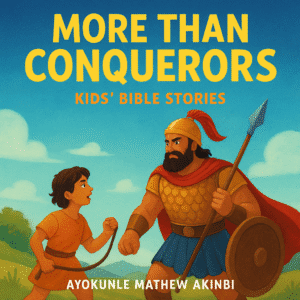 More Than Conquerors Kids’ Bible Stories