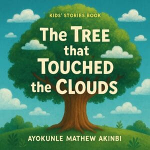 The Tree that Touched the Clouds Kids’ Stories Book