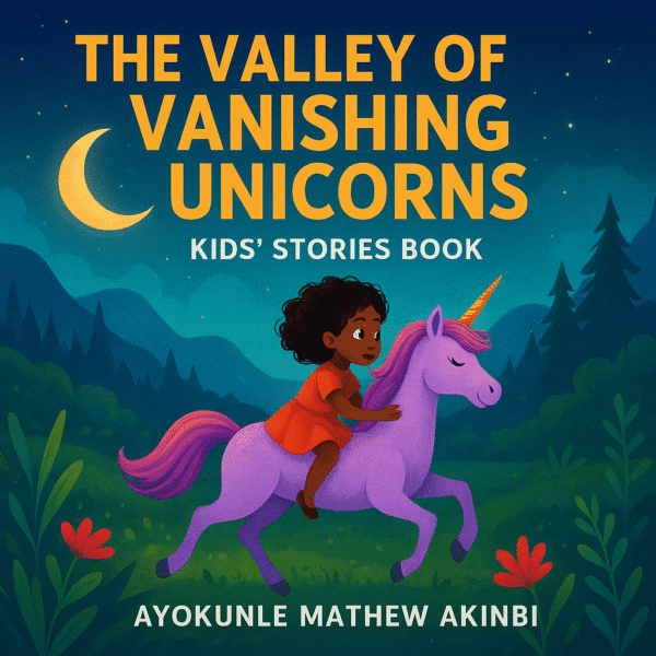 The Valley of Vanishing Unicorns Kids’ Stories Book