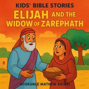 Elijah and the Widow of Zarephath Kids’ Bible Stories