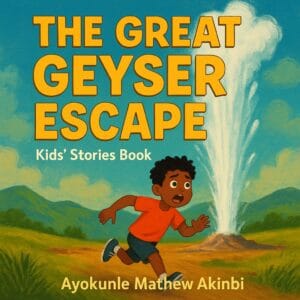 The Great Geyser Escape Kids’ Stories Book