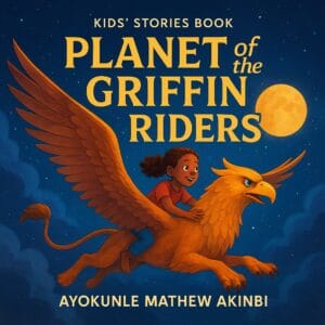 Planet of the Griffin Riders Kids’ Stories Book
