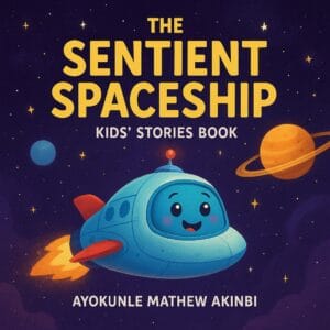 The Sentient Spaceship Kids’ Stories Book