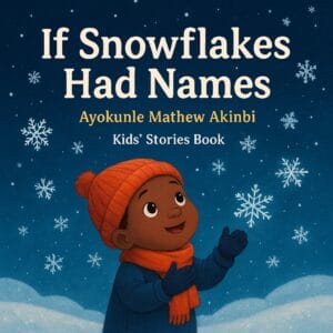 If Snowflakes Had Names Kids’ Stories Book